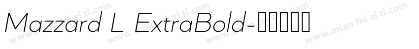 Mazzard L ExtraBold字体转换